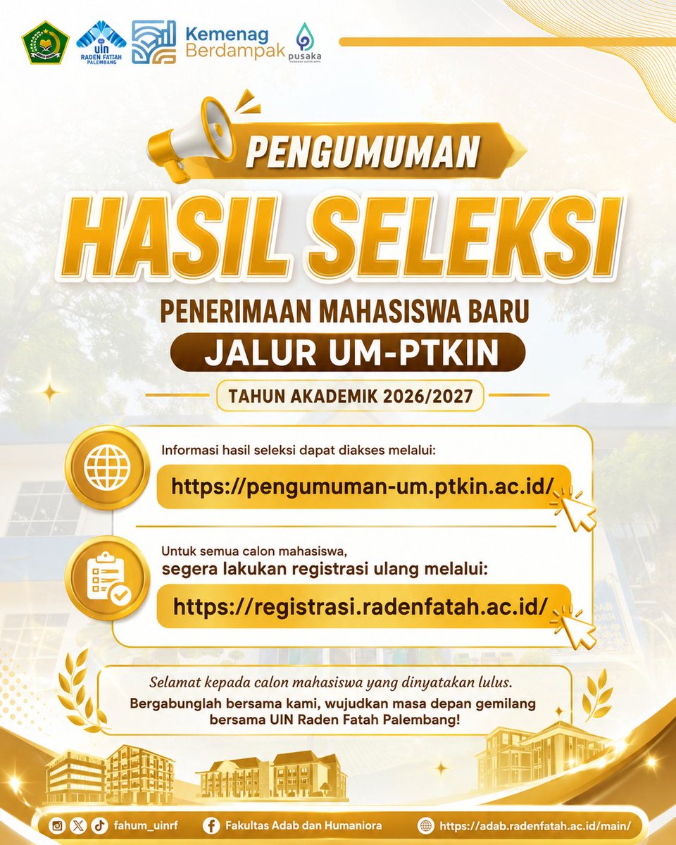 fahum_uinrf's tweet photo. 📢 HASIL SELEKSI UM-PTKIN 2026/2027 TELAH DAPAT DIAKSES!

🔗 Cek hasil seleksi:
 https://t.co/XVgUP2g0cb
✅ Lulus? Segera registrasi ulang melalui:
 https://t.co/mPdanuj4Zf

Selamat kepada seluruh peserta yang dinyatakan lulus. Sampai bertemu di UIN Raden Fatah Palembang! 🎓 https://t.co/HDqnuBKV5g