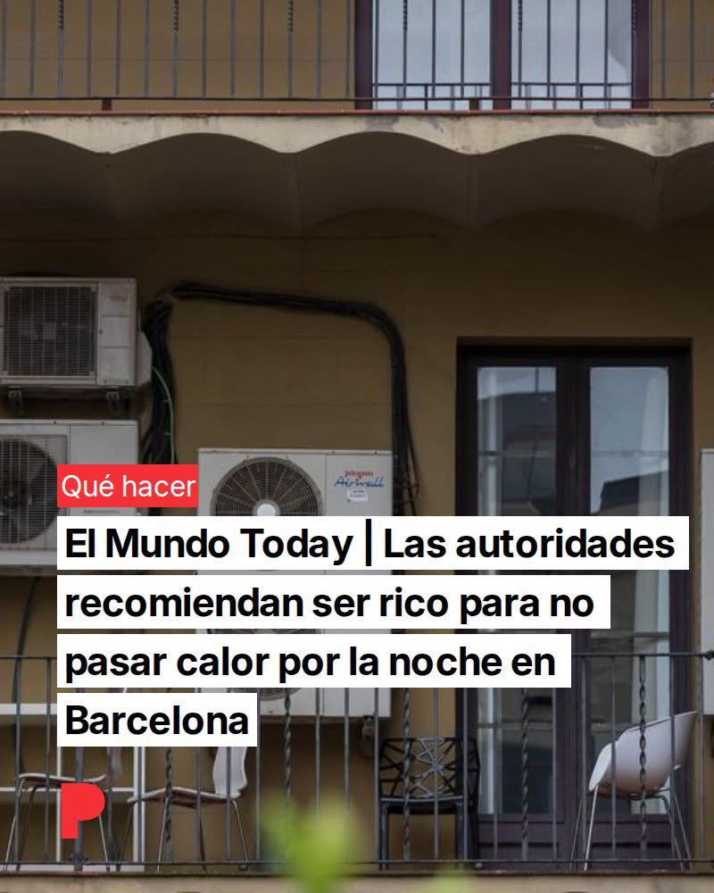 ratio_99's tweet photo. El calor en Barcelona es anti democrático y clasista...
#elmundotoday https://t.co/XCVFzwJqLy