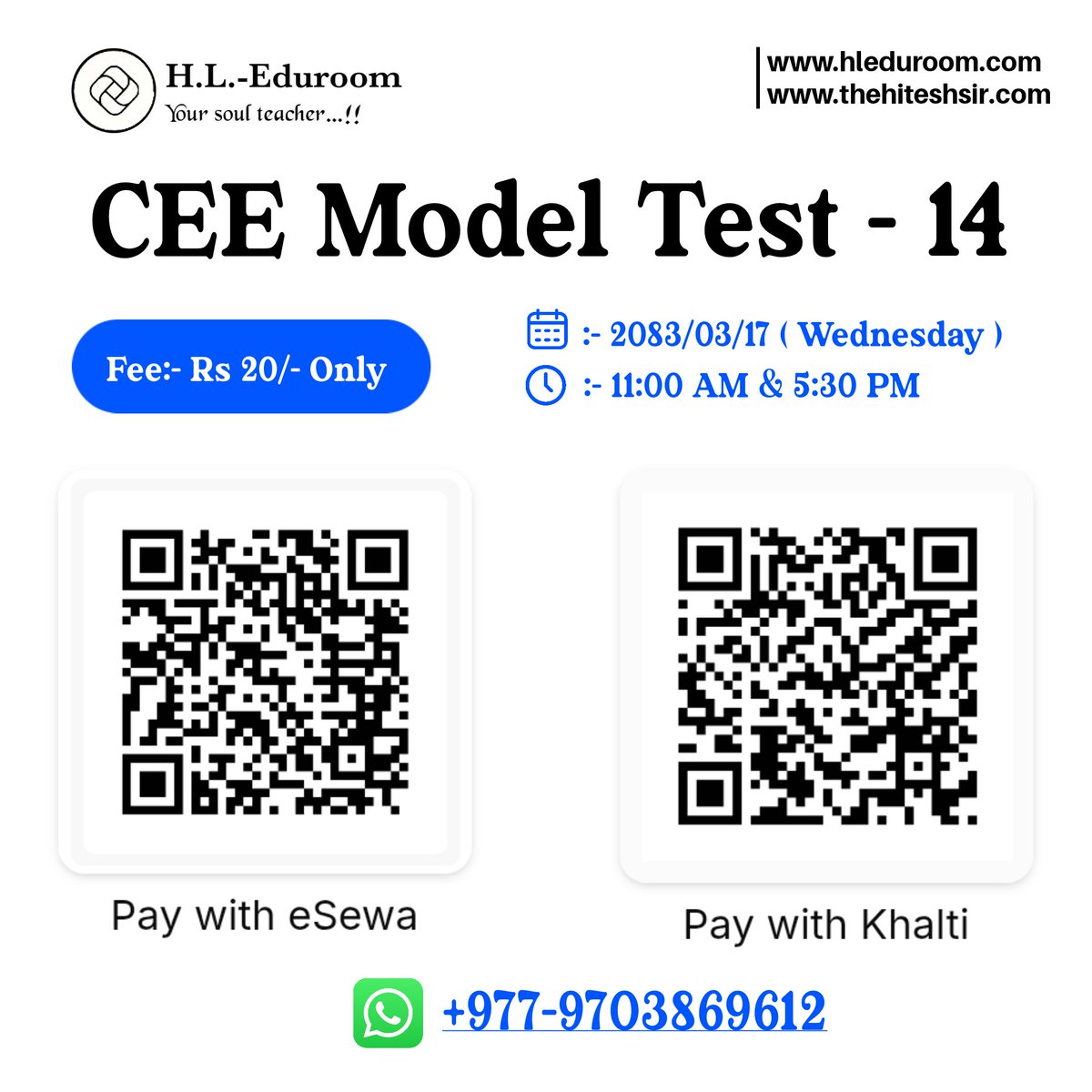 hleduroom's tweet photo. CEE Online Model Test - 14

Date: 2083-03-17 ( Wednesday )

Fee: Rs 20/- Only

Test Time:
11:00 AM &amp;  5:30 PM

Pay with eSewa or Khalti. :- 9703869612

After payment, send the payment screenshot on WhatsApp:
https://t.co/l4rYbs4m4o

H.L.-Eduroom
Your Soul Teacher...!!

#CEE #CEE https://t.co/NWcPHQA603