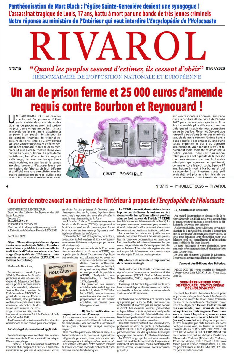 reynouard1969's tweet photo. A lire dans le prochain "Rivarol"

Demain paraîtra en kiosque le nouveau numéro de "Rivarol". Jérôme Bourbon consacre son éditorial au procès que lui et moi avons subi le 24 juin dernier. Il commence ainsi : "UN CAUCHEMAR. Oui, un cauchemar. Le mot n’est pas excessif. Pour avoir assisté dans ma vie à des dizaines de procès et avoir été prévenu plus d’une vingtaine de fois, jamais je n’avais eu le sentiment d’assister à ce point à un procès de Moscou."
Jérôme Bourbon ajoute que les parties civiles nous réclament un total de 148 000 €. En y ajoutant les amendes requises par le procureur, on arrive à 198 000 €!
L’intégralité de l’éditorial est disponible gratuitement en ligne: https://t.co/CRF0lCtDOI.

Dans ce numéro figure également la réponse de l’avocat de "Rivarol" aux autorités françaises qui se préparent à interdire "L’Encyclopédie de l’Holocauste".

Demain, au Tribunal judiciaire de Paris, la justice rendra son verdict dans mon procès de mai dernier.

Vincent