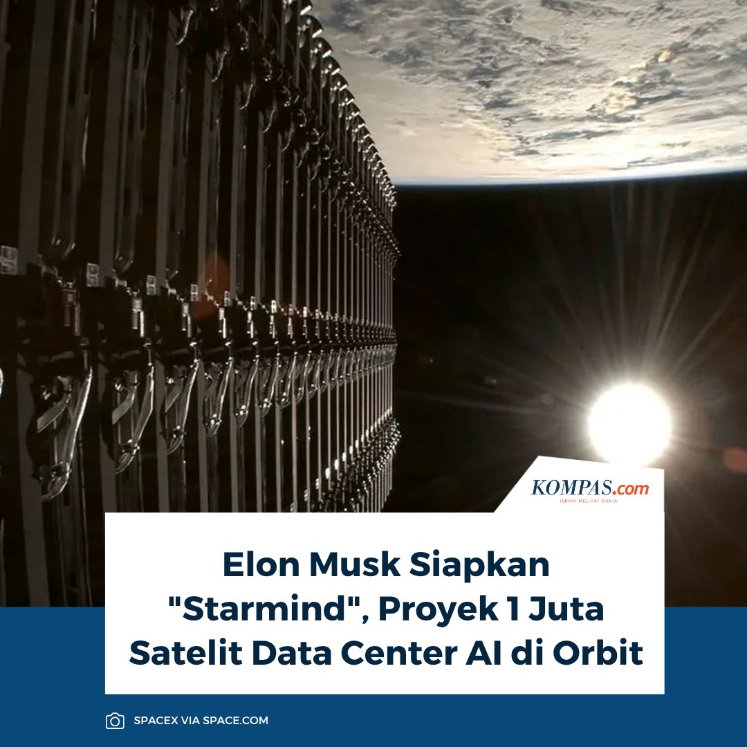 KompasTekno's tweet photo. Baca disini: https://t.co/f6OwPAJoVL

Elon Musk (SpaceX &amp; xAI) akan membangun Starmind, jaringan pusat data AI luar angkasa dengan 1 juta satelit yang memanfaatkan pendingin alami antariksa. Satelit uji pertama dijadwalkan meluncur awal 2027.

~NJ #ElonMusk https://t.co/0vWlCcyEuF