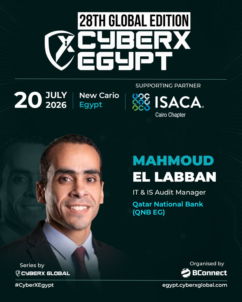 CyberxGlobal's tweet photo. Speaker Announcement - Cyberx Egypt 2026

We’re excited to welcome Mahmoud El Labban, IT &amp; IS Audit Manager at Qatar National Bank (QNB EG) as a featured speaker at CyberX Egypt 2026.

🗓 20 July 2026
📍 New Cairo, Egypt

👉 Apply now: https://t.co/kMAB9hv9TR

#CyberXEgypt https://t.co/lSdn9QDTCJ