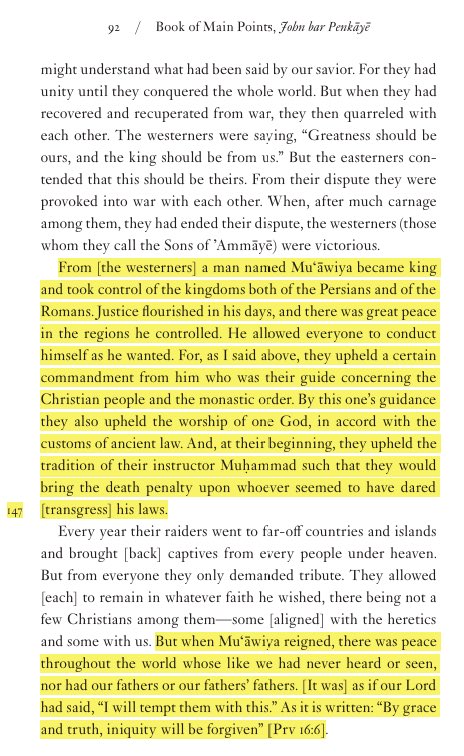 Leafywashere00's tweet photo. Muawiyah, رضي الله عنه, was known for his prosperous rule so much so that even contemporary Christian writers praised his justice. 

John bar Penkāyē, who’s a Christian monk writing in Syriac in the 7th century describes Muawiyah as ruling after chaos, securing order, protecting Christians and monks, and upholding the worship of the One God.