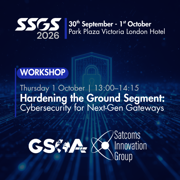 GSOA_SAT's tweet photo. 🛰️@GSOA_SAT & @SatcomsIG Workshop at #SSGS 2026 -🔐Hardening the Ground Segment: Cybersecurity for next-gen gateways.
Explore cyber risks, resilience & real-world strategies for secure multi-orbit operations.
Register now https://t.co/iS11UteSRU discount with GSOA459.
#satellite https://t.co/ZZYqqm0mbR