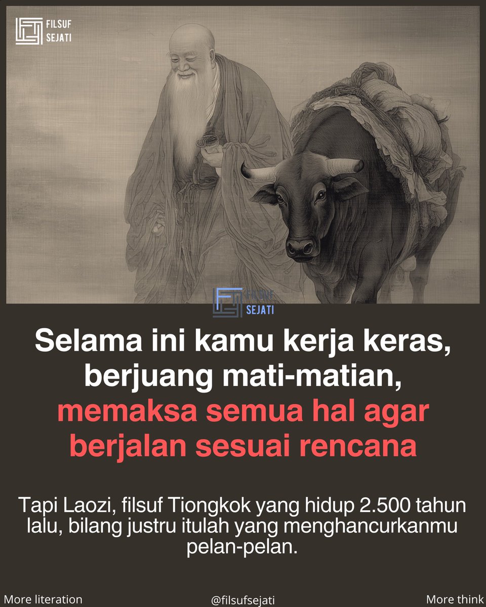 filsufsejati's tweet photo. Tao Te Ching bukan buku motivasi yang menyuruh kamu lebih produktif. 

Buku ini hanya punya 81 sajak pendek, tapi isinya menampar cara pikir modern yang selalu mendorong untuk lebih keras, lebih cepat, lebih banyak. Laozi menulis buku ini saat melihat manusia lelah oleh ambisi mereka sendiri.
.
Konsep paling penting di buku ini adalah wu wei, yang sering disalahpahami sebagai kemalasan. Padahal artinya berbeda jauh. Wu wei adalah bertindak selaras dengan alam, bukan melawan arusnya. 

Seperti air yang tidak pernah memaksa, tapi mampu melubangi batu yang paling keras sekalipun hanya dengan mengalir terus.
.
Laozi memakai air sebagai metafora utamanya bukan tanpa alasan. Air tidak pernah bersaing, tidak pernah merebut, selalu turun ke tempat paling rendah yang tidak ada orang mau. Tapi justru di situlah kekuatannya tumbuh diam-diam. 

Kelembutan yang konsisten, kata Laozi, akan selalu mengalahkan kekerasan yang dipaksakan.
.
Yang paling mengejutkan dari Tao Te Ching adalah ajarannya soal pemimpin. Laozi bilang pemimpin terbaik adalah yang hampir tidak terasa keberadaannya. Bukan yang paling keras suaranya atau paling sering tampil. 

Rakyatnya berhasil, dan mereka berkata, kami yang melakukannya sendiri. Begitulah gambaran kekuasaan yang sesungguhnya.
.
Buku ini bukan tentang menyerah pada keadaan. Ini tentang berhenti membuang energi untuk hal-hal yang tidak bisa dikontrol, lalu mengarahkan seluruh dirimu ke tempat yang memang sudah mengalir ke sana. 

Tao Te Ching mengajarkan bahwa hidup yang paling kuat justru lahir dari yang paling tenang.