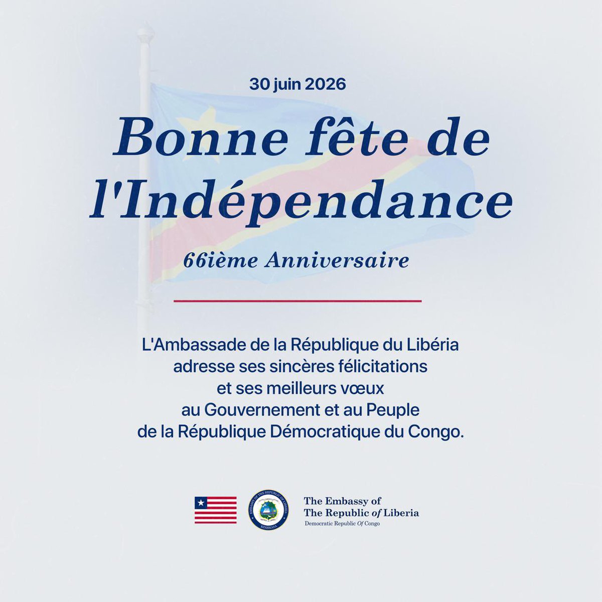 EmbLiberiaDRC's tweet photo. 🇱🇷🇨🇩 À l'occasion du 66ᵉ anniversaire de l'Indépendance de la République Démocratique du Congo, l'Ambassade de la République du Libéria en République Démocratique du Congo adresse ses sincères félicitations au Gouvernement et au peuple congolais.

Le Libéria se réjouit des liens historiques d'amitié et de coopération qui unissent nos deux nations et réaffirme son engagement à œuvrer ensemble en faveur de la paix, du développement durable et de la prospérité partagée.

Excellente Fête de l'Indépendance à la RDC ! 🇨🇩

—————————

🇱🇷🇨🇩 On the occasion of the 66th Anniversary of the Independence of the Democratic Republic of the Congo, the Embassy of the Republic of Liberia in the Democratic Republic of the Congo extends its warmest congratulations to the Government and the people of the Democratic Republic of the Congo.

Liberia values the longstanding bonds of friendship and cooperation between our two nations and reaffirms its commitment to working together to promote peace, sustainable development, and shared prosperity.

Happy Independence Day to the DRC! 🇨🇩

#Liberia #DRC #IndependenceDay #Diplomacy #Friendship #Cooperation #Africa #LiberiaDRC