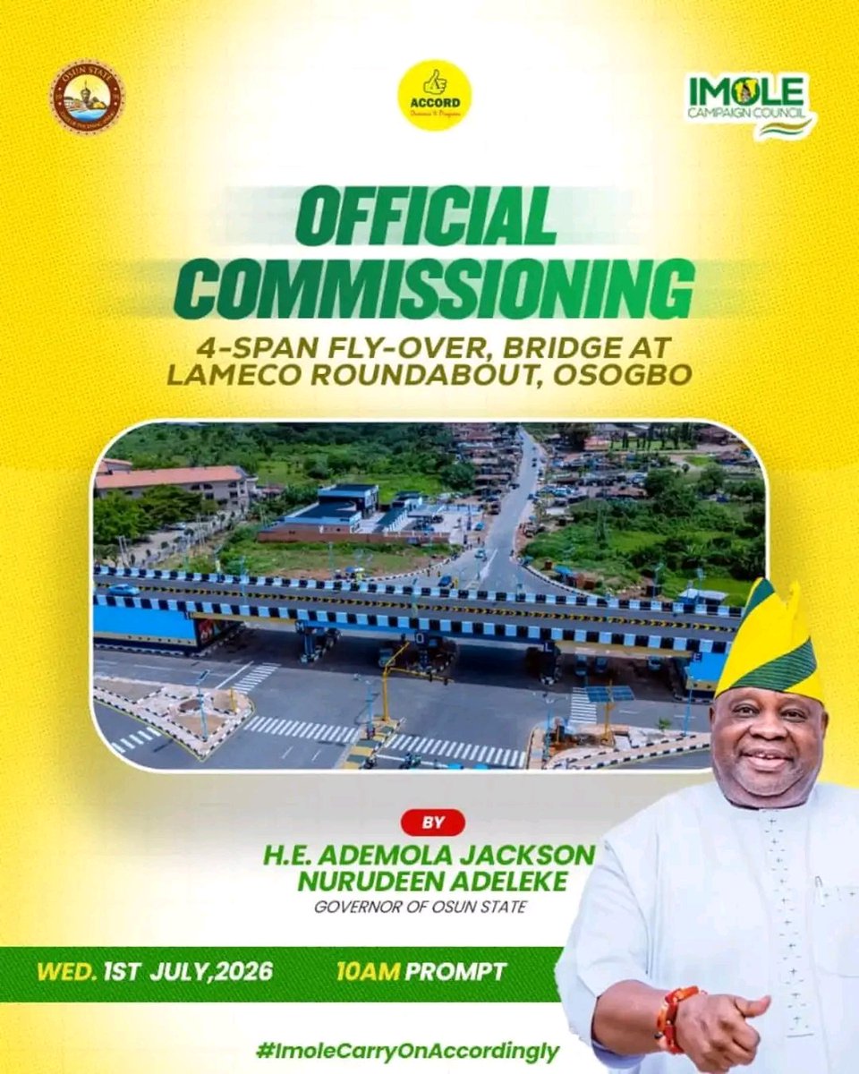 ComrMorohunkola's tweet photo. Join us for the official commissioning of the 4-Span Flyover Bridge at LAMECO Roundabout, Osogbo, as we celebrate another milestone in our journey of transforming Osun State.

📅 Wednesday, 1st July, 2026 
⏰ 10:00 AM

#ImoleCarryOnAccordingly https://t.co/RgyeQNfd70