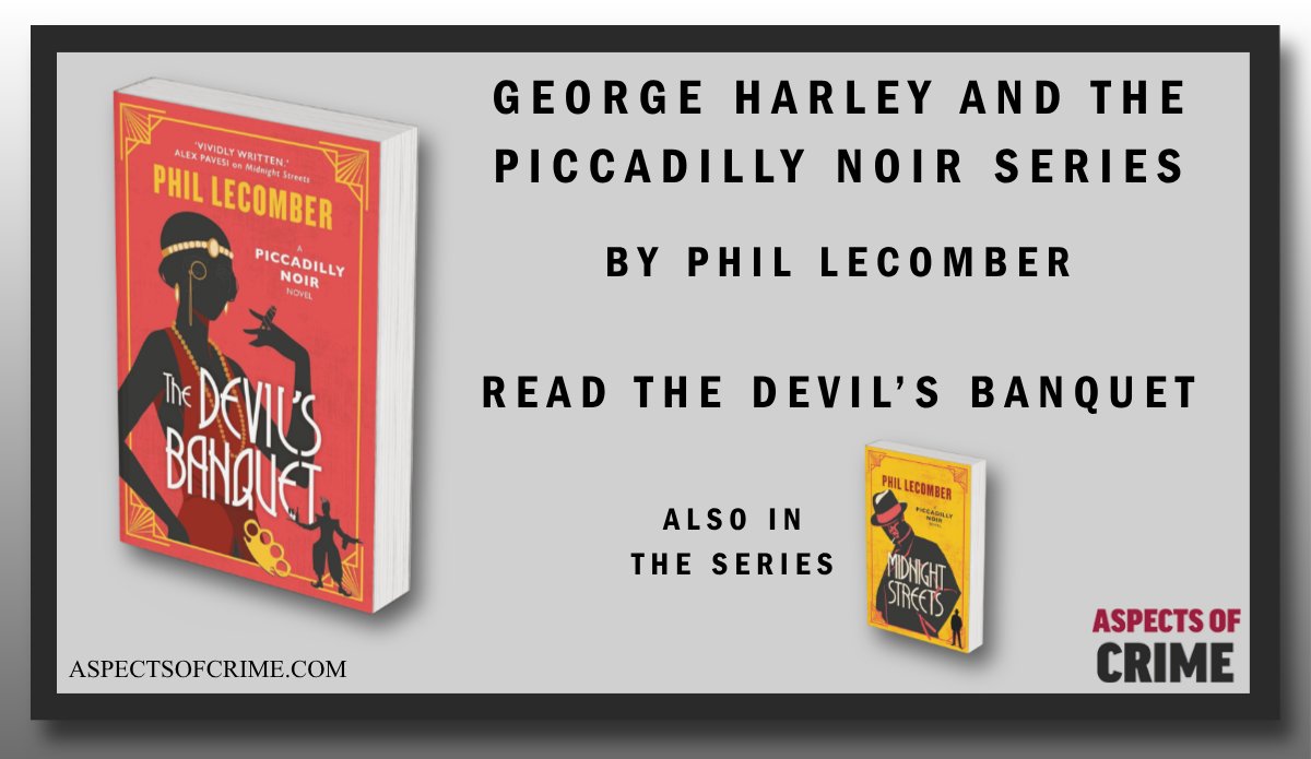 aspectsofcrime's tweet photo. George Harley and the Piccadilly Noir Series
By @PhilLecomber
https://t.co/R4qDHD415G

Read The Devil's Banquet
https://t.co/ovNHfS36UA

@TitanBooks

#crimefiction #kindleseries #authorrt https://t.co/5tx8jB59sW