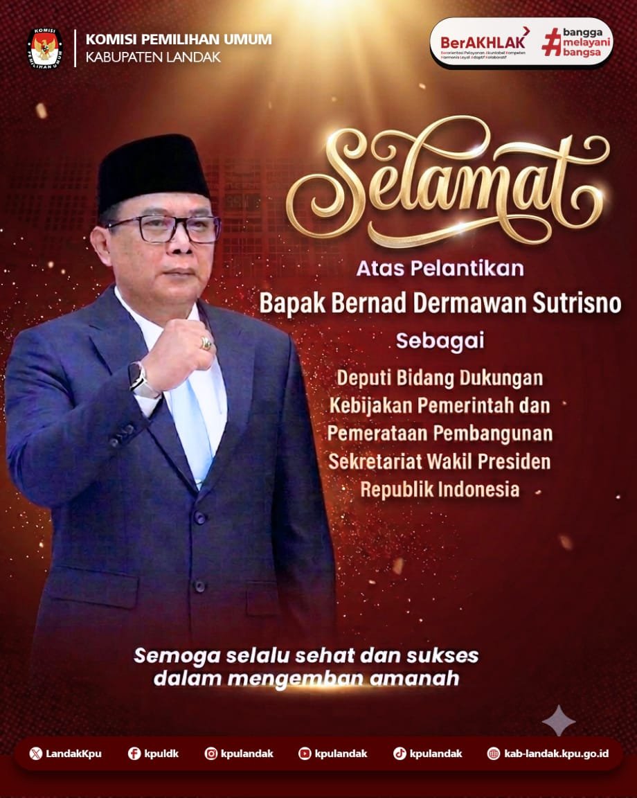 LandakKpu's tweet photo. #TemanPemilih, Keluarga Besar Komisi Pemilihan Umum Kabupaten Landak mengucapkan selamat atas pelantikan Bapak Bernad Dermawan Sutrisno sebagai Deputi Bidang Dukungan Kebijakan Pemerintah dan Pemerataan Pembangunan Sekretariat Wakil Presiden Republik Indonesia.

#KPUMelayani https://t.co/MzunzJpQr5
