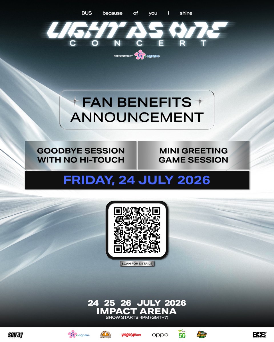 BUS_SONRAY's tweet photo. ประกาศผู้โชคดีจากกิจกรรม
GOODBYE SESSION WITH NO HI-TOUCH / MINI GREETING GAME SESSION
: รอบวันศุกร์ที่ 24 กรกฎาคม 2569 

-

FAN BENEFITS ANNOUNCEMENT
GOODBYE SESSION WITH NO HI-TOUCH / MINI GREETING GAME SESSION
: FRIDAY, 24 JULY 2026

BUS because of you i shine
LIGHT AS ONE CONCERT
Presented by Gangnam Clinic

🗓️ 24 25 26 JULY 2026
⏰ Show Time: 4PM (GMT+7)
📍 IMPACT ARENA

#BUS_LIGHTASONE
#BUSbecauseofyouishine
#SONRAYMUSIC