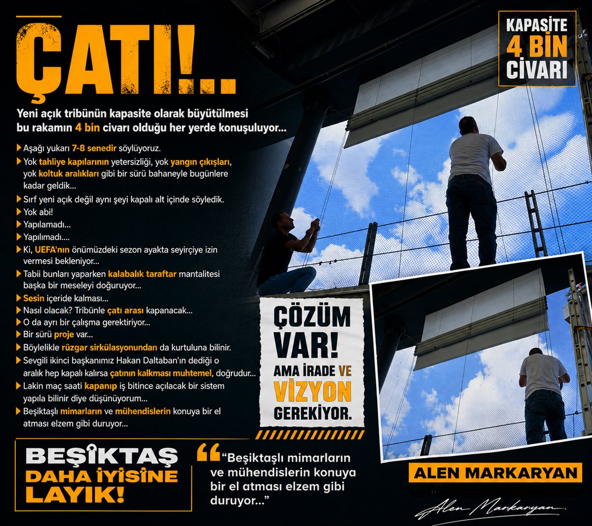 AlenMarkaryan's tweet photo. ÇATI!..

Yeni açık tribünün kapasite olarak büyütülmesi bu rakamın 4 bin civarı olduğu her yerde konuşuluyor... Aşağı yukarı 7-8 senedir söylüyoruz.
Yok tahliye kapılarının yetersizliği, yok yangın çıkışları, yok koltuk aralıkları gibi bir sürü bahaneyle bugünlere kadar geldik...

Sırf yeni açık değil aynı şeyi kapalı alt içinde söyledik Yok abi! 
Yapılamadı 
Yapılmadı.... 
Ki, UEFA'nın önümüzdeki sezon ayakta seyirciye izin vermesi bekleniyor... 
Tabii bunları yaparken kalabalık taraftar mantalitesi başka bir meseleyi doğuruyor... 
Sesin içeride kalması...

Nasıl olacak? 
Tribünle çatı arası kapanacak... 
O da ayrı bir çalışma gerektiriyor... 
Bir sürü proje var... 
Bunlardan biri, maç saatleri kapanan, maç harici açılan yazlık ev panjuru modeli... 
Böylelikle rüzgar sirkülasyonundan da kurtuluna bilinir.

Sevgili ikinci başkanımız Hakan Daltaban'ın dediği o aralık hep kapalı kalırsa çatının kalkması muhtemel, doğrudur... 
Lakin maç saati kapanıp iş bitince açılacak bir sistem yapıla bilinir diye düşünüyorum...
Beşiktaşlı mimarların ve mühendislerin konuya bir el atması elzem gibi duruyor...