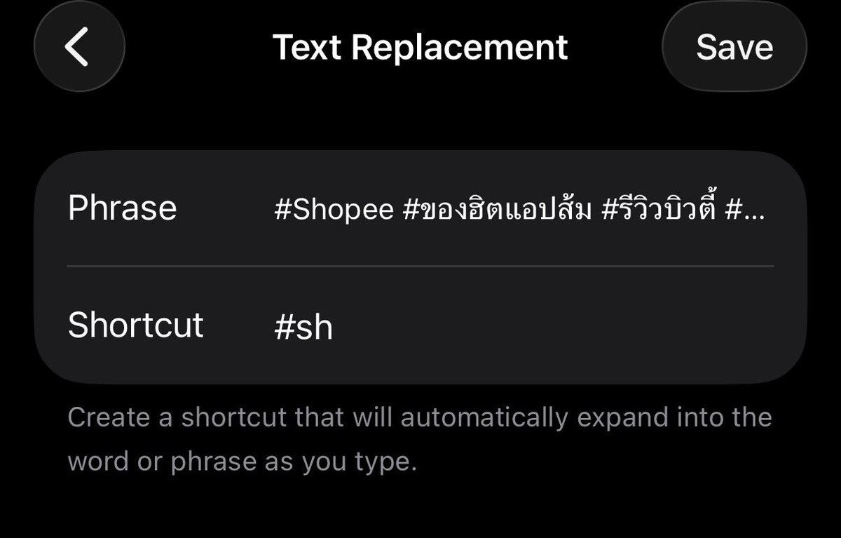 earn_monicha's tweet photo. แนะนำอีกทริคคืออันไหนใช้บ่อยๆ

เราสามารถทำ text replacement ในไอโฟนไว้ได้เลย 
เวลาพิมพ์ก็แค่พิมพ์ แบบ "# sh" มันก็จะขึ้นมาเลยไม่ต้องไป copy ไว้ค่า 

# สามารถเอาจากคุณ @mint_mintnie85 ในqrtค่ะ 

#shopeeaffiliate https://t.co/DrwgkRronR