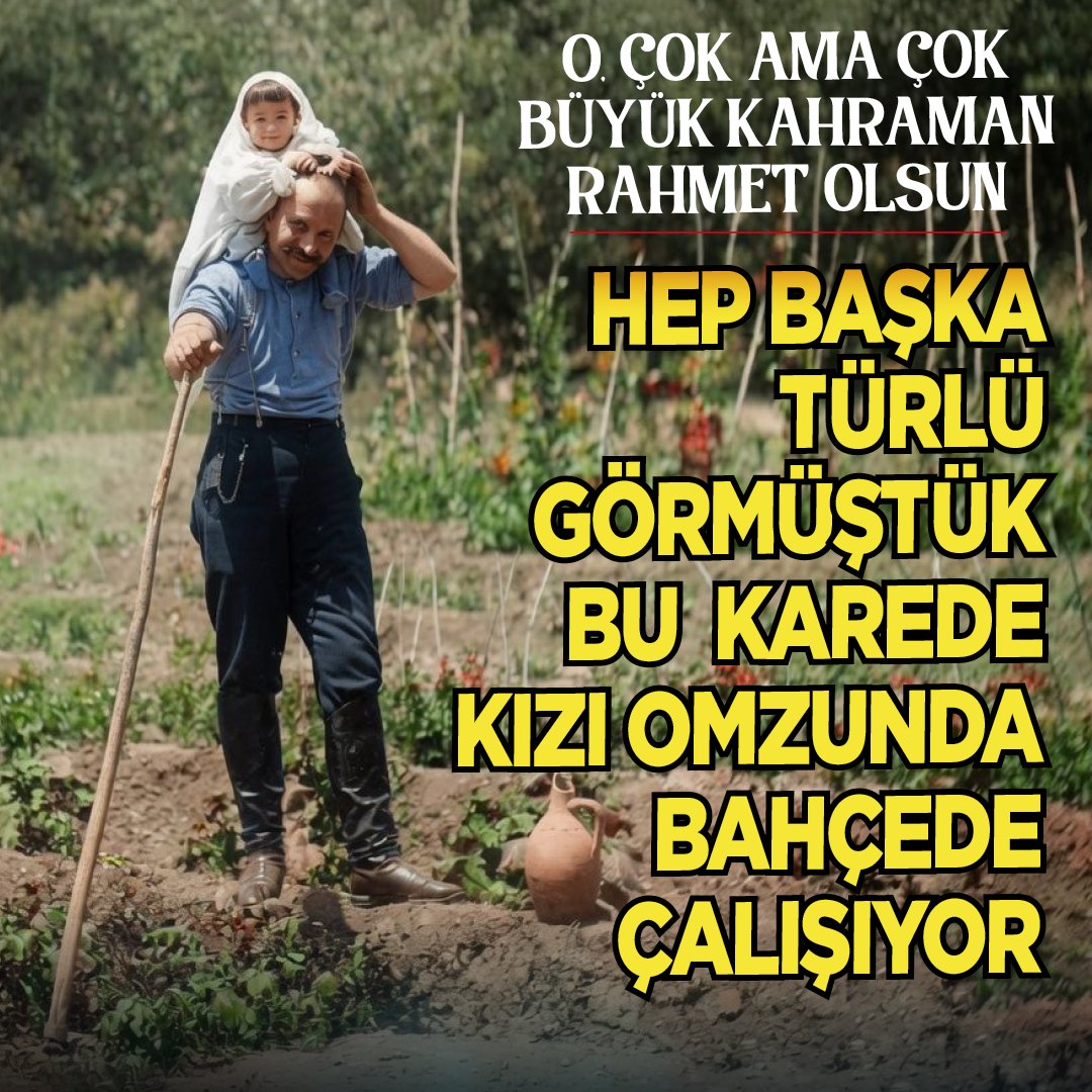milligazetecom's tweet photo. 🔴O, çok ama çok büyük kahraman... Rahmet olsun! Hep başka türlü görmüştük bu karede kızı omzunda bahçede çalışıyor

🔔Haberin detayları için tıklayın ⤵️

https://t.co/u7DVonj1DR https://t.co/KnEBz8hoch