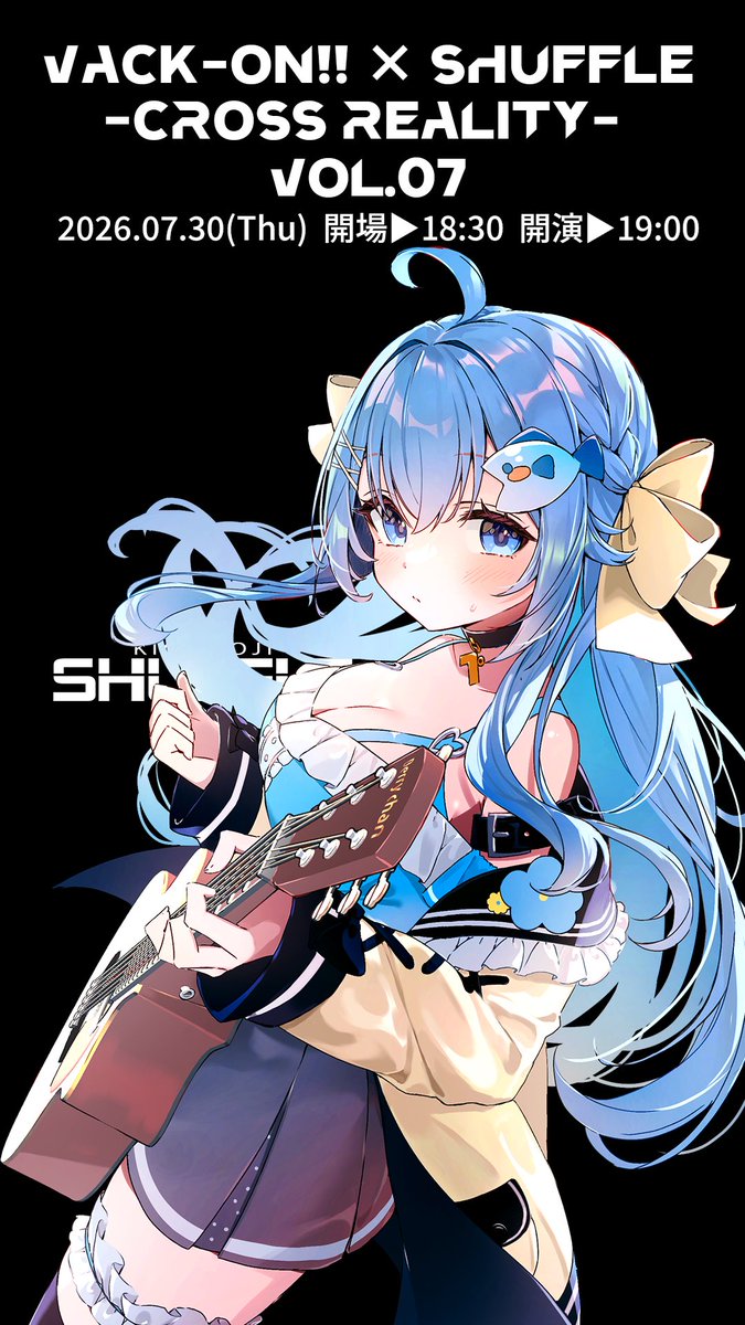 💙live出演のお知らせ💛 7/30(木) なんと！ 『 Vack-ON!! × SHUFFLE