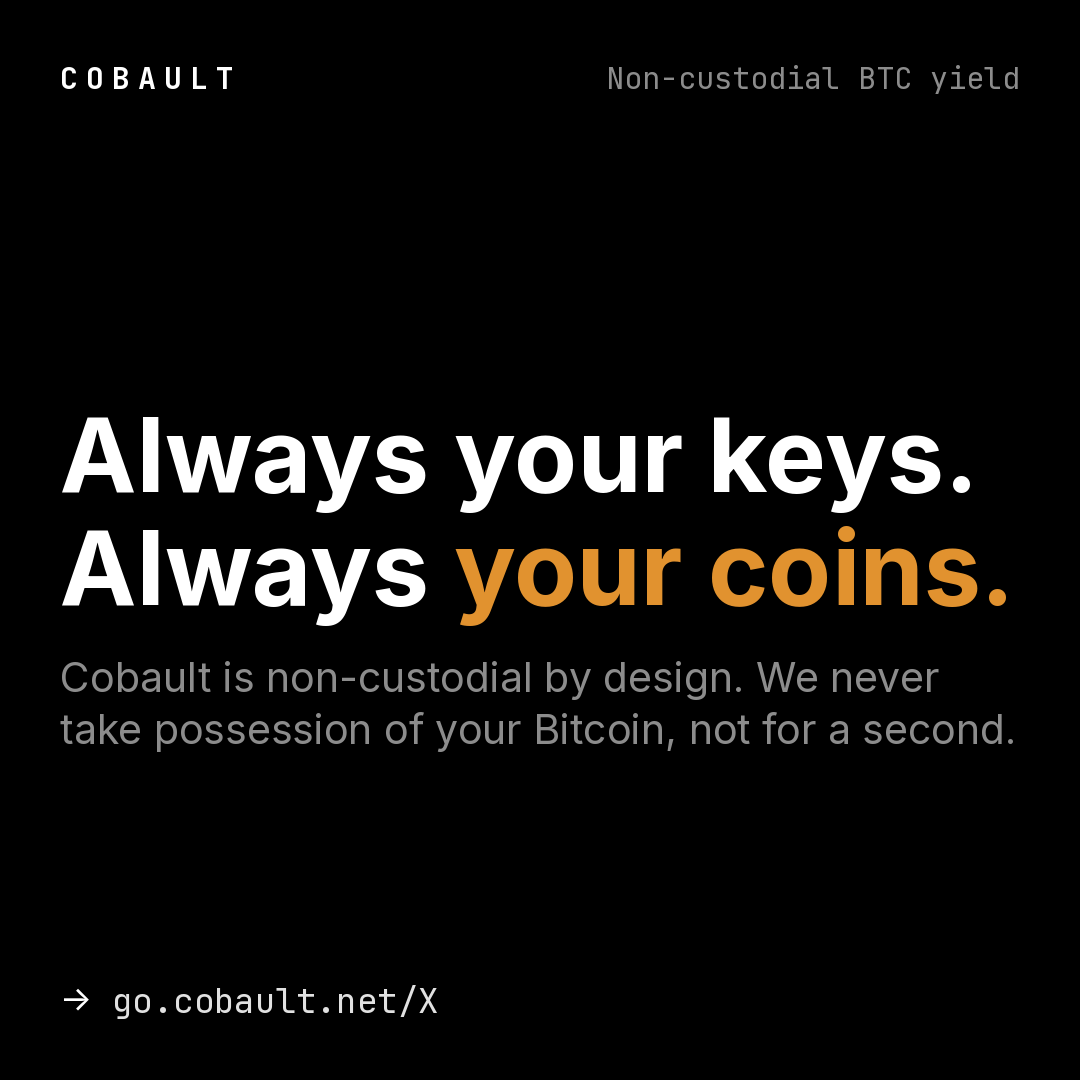 Cobaultnet's tweet photo. Cobalt never takes custody. Your Bitcoin stays yours from deposit to withdrawal, earning the whole time. Non-custodial isn’t a feature, it’s the whole design.

Want to be part of the future?

Join the waitlist:
https://t.co/Ec8twLUG4X

#Bitcoin #BTC https://t.co/isJWtWR9ko