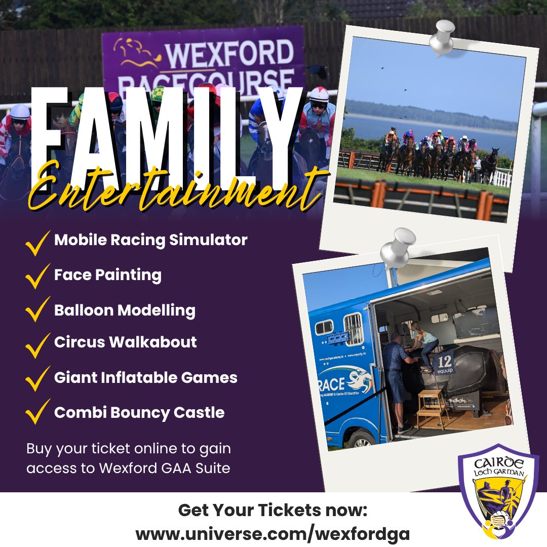 OfficialWexGAA's tweet photo. A Fantastic Family Evening Awaits at Wexford Racecourse!

Join Cairde Loch Garman for an unforgettable Night at the Races proudly sponsored by Molloy Metals on Friday, 3rd July at Wexford Racecourse!

Bring the whole family and enjoy:
Mobile Racing Simulator
Face Painting
Balloon Modelling
Circus Walkabout
Giant Inflatable Games
Combi Bouncy Castle
Live Music from 8pm
Food available in the Wexford GAA Suite

Gates Open: 3:30pm with the First Race at 4:35pm

Plus, don't miss your chance to win:
- 2 All-Ireland Hurling Final Tickets
- 2 All-Ireland Football Final Tickets

🎫 Early Bird Tickets
• Adults: €15
• OAPs/Students: €10

Gather your family and friends for an evening of racing, entertainment, music, great food and plenty of fun—all while supporting Cairde Loch Garman.

Book your tickets today:
https://t.co/Eb0s5D2cZU