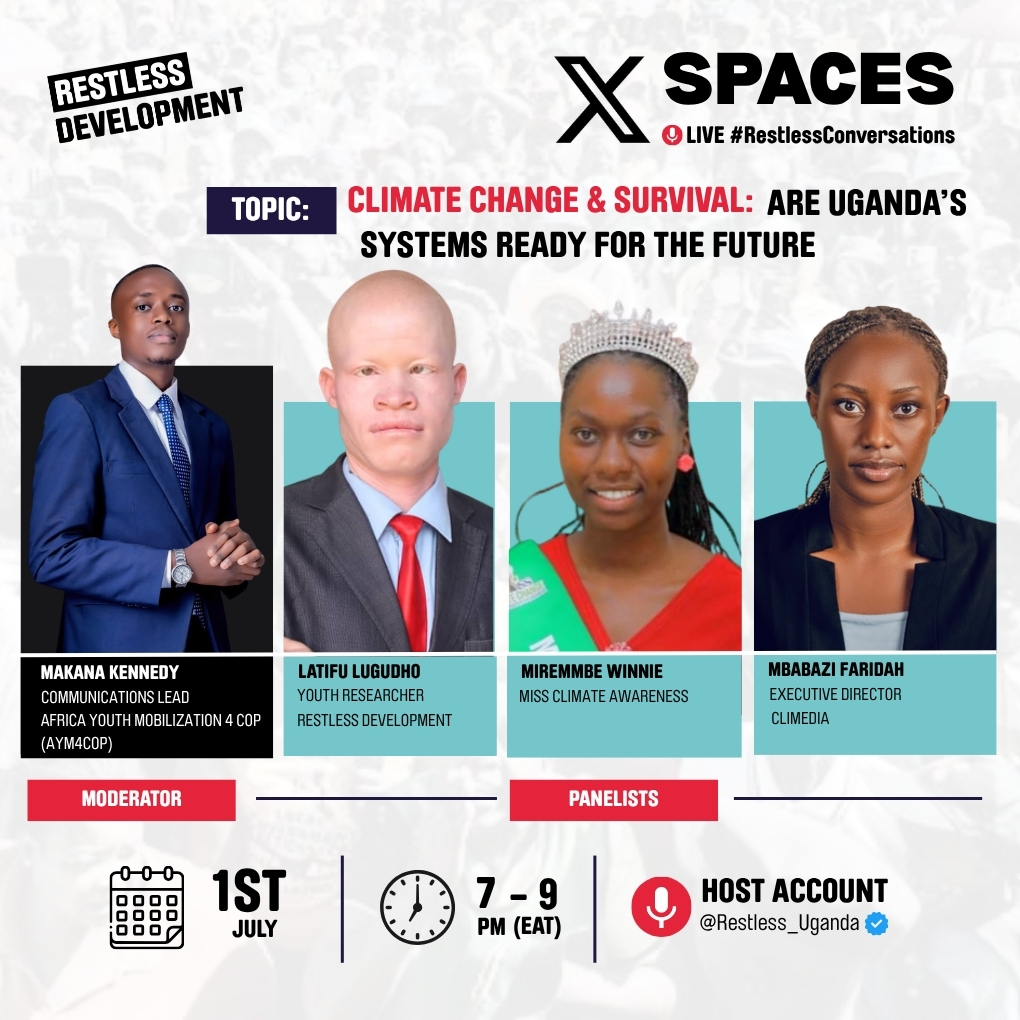 Restless_Uganda's tweet photo. 🌍 Climate change is no longer a future challenge—it's today's reality.

From prolonged droughts and floods to food insecurity and displacement, Uganda is already experiencing the impacts of a changing climate. But are our systems, policies, and communities prepared for what lies ahead?

Join us for another edition of #RestlessConversations on X Spaces as we bring together youth leaders, climate advocates, and experts to unpack one critical question:

🎙️ Climate Change & Survival: Are Uganda's Systems Ready for the Future?

🗓️ 1 July 2026
⏰ 7:00–9:00 PM (EAT)
📍 Live on X: @Restless_Uganda 

Set a reminder: https://t.co/iZOrZo8Rk6

@MbabaziFridah