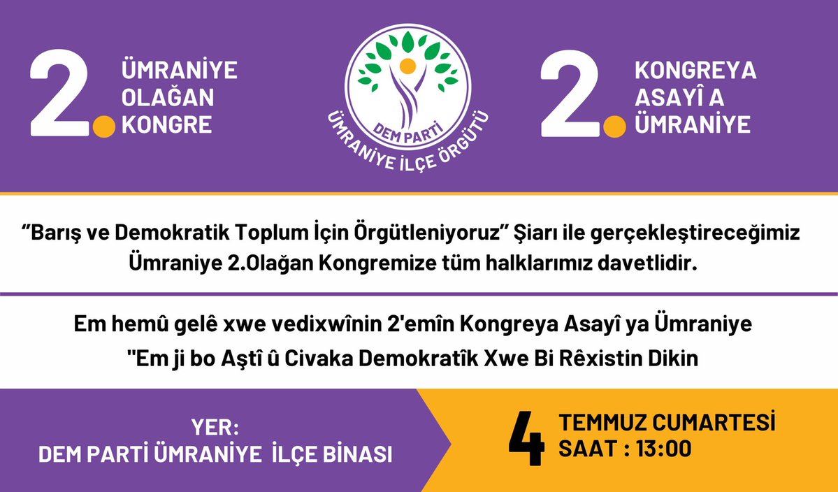 DEMPartiUmranye's tweet photo. "Barış ve Demokratik Toplum İçin Örgütleniyoruz" Şiarı ile gerçekleştireceğimiz Ümraniye 2. Olağan Kongremize tüm halklarımız davetlidir.

Em hemû gelê xwe vedixwînin 2'emîn Kongreya Asayî ya Ümraniyê "Em ji bo Aştî û Civaka Demokratîk Xwe Bi Rêxistin Dikin" https://t.co/RJWUZ8AgDd