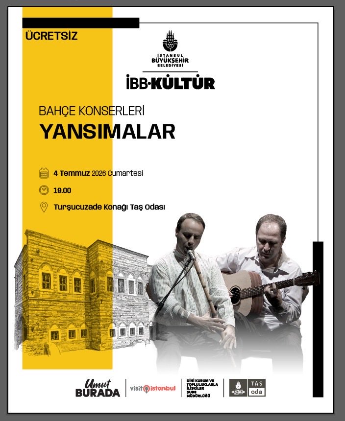 oyansimalar's tweet photo. YANSIMALAR KONSERİ 
4 Temmuz Cumartesi günü saat 19.00’da gerçekleşecek konserde  Yansımalar dinleyicilerle buluşacak.

📍 Turşucuzade Konağı Taş Odası
      SULTANAHMET -İstanbul 
🗓️ 4 Temmuz 2026 Cumartesi
🕖 19.00

Ücretsiz etkinliğimize tüm müzikseverler davetlidir. https://t.co/EFhbO58nr7