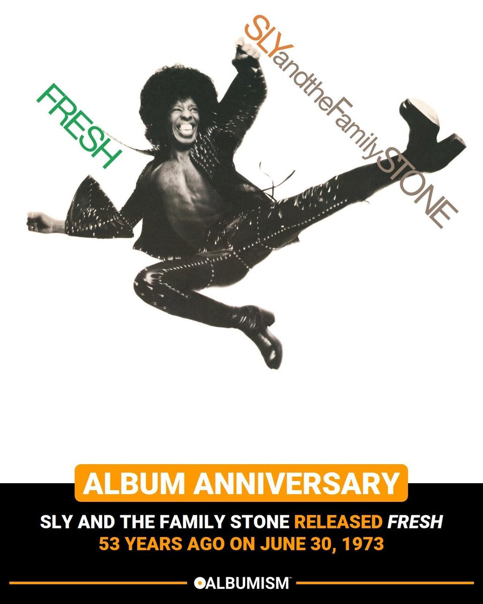 Sly and The Family Stone released 'Fresh' 53 years ago on June 30