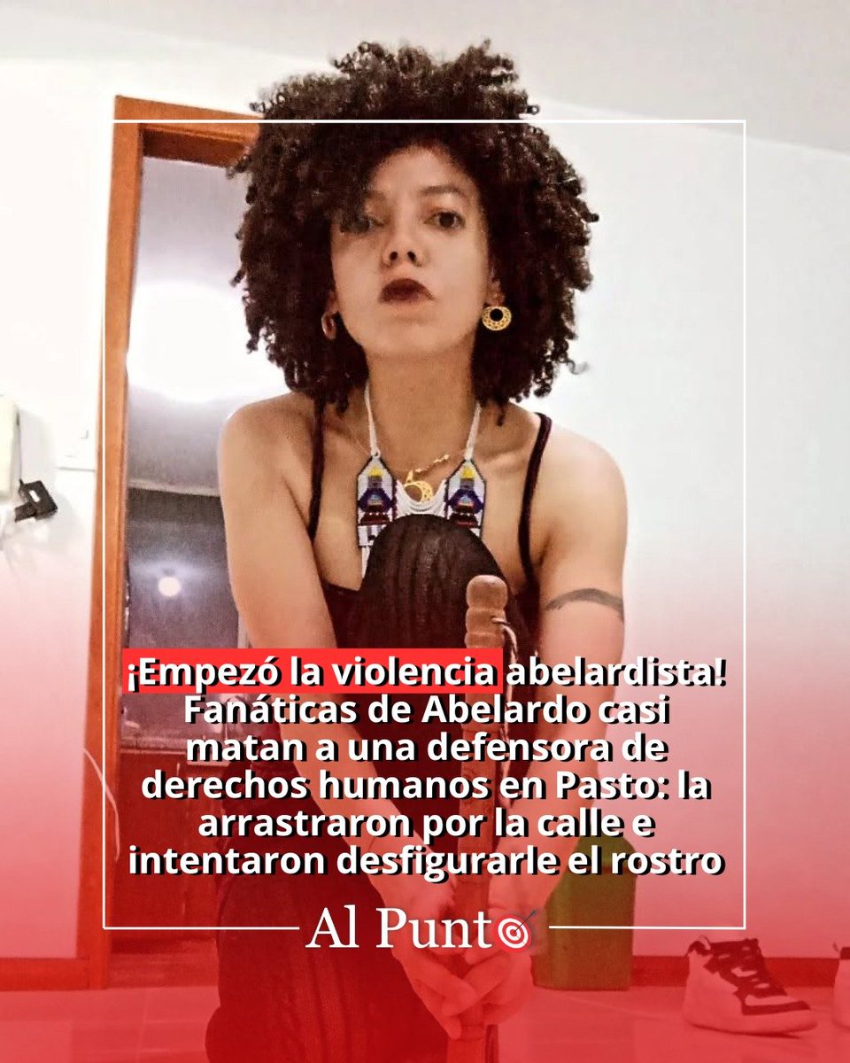 AlPuntoCol's tweet photo. #AlPunto 🎯 ¡Empezó la violencia abelardista! Fanáticas de Abelardo casi matan a una defensora de derechos humanos en Pasto: la arrastraron por la calle e intentaron desfigurarle el rostro ⤵️
https://t.co/hdCNPtzu2z https://t.co/PbQBxoanwm