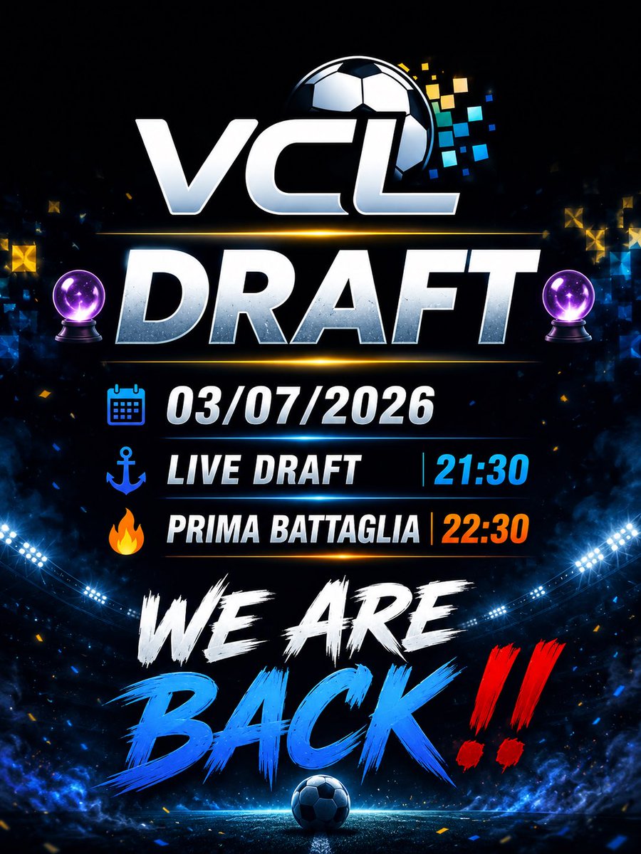OfficialVCL_'s tweet photo. 🏆 VCL DRAFT  🔮

📆 03/07/2026
⚓ LIVE DRAFT | 21:30
🔥 PRIMA BATTAGLIA | 22:30

WE ARE BACK‼️

🌐 ISCRIZIONI: https://t.co/4UV2rEdAcj https://t.co/jU3HdL7IMK