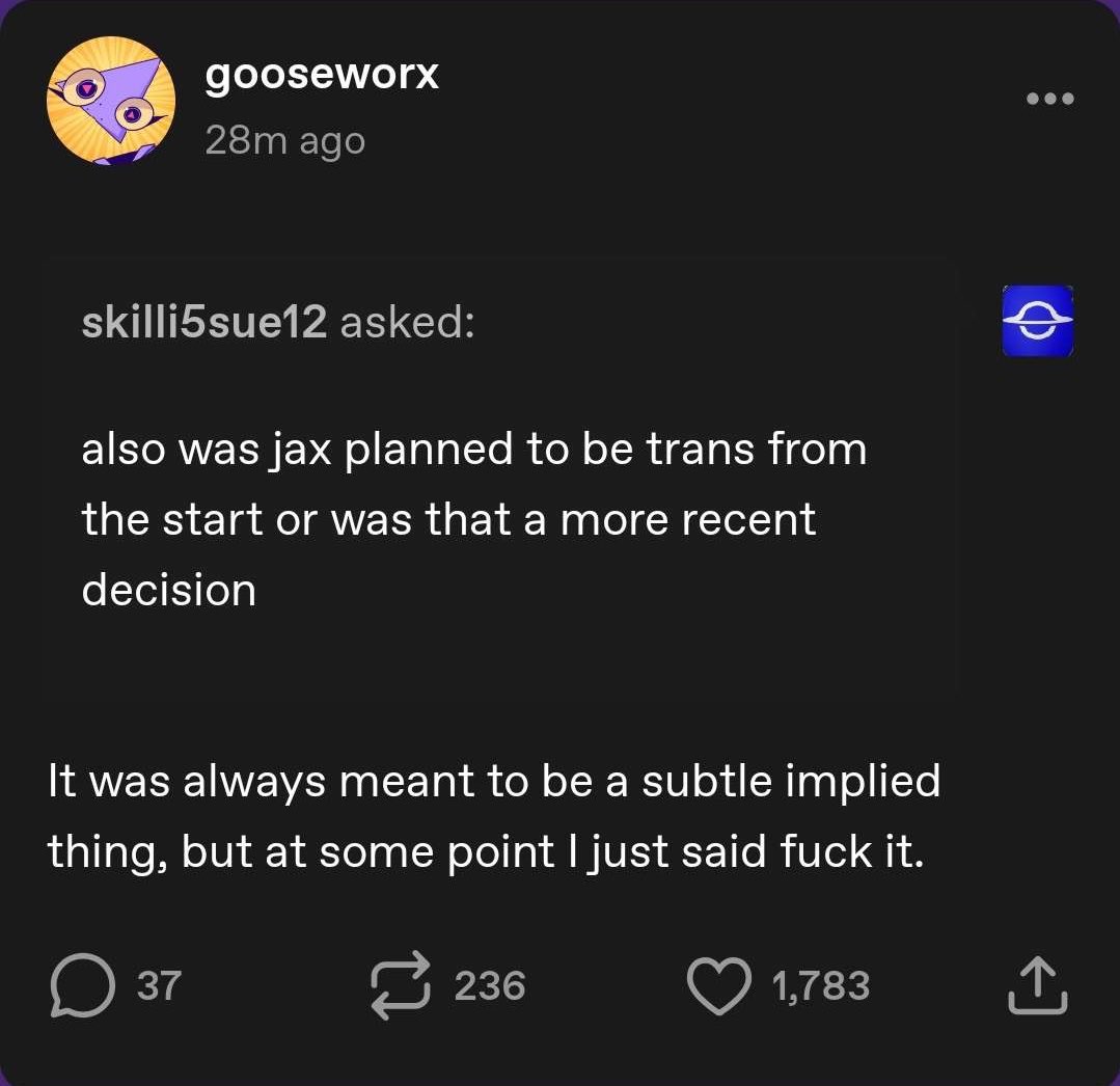 rorodowntheboat's tweet photo. why r people still denying that jax is trans when gooseworx has quite literally said this https://t.co/Rlw8v2zzuF