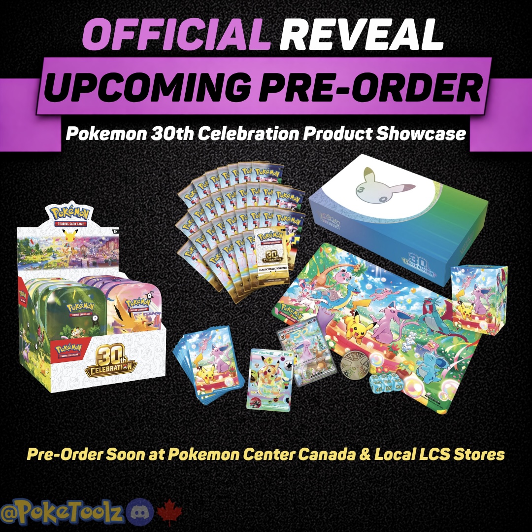 poketoolz's tweet photo. Pokémon 30th Celebration products have officially been revealed.

Pre-orders could open soon at Pokémon Center Canada and local game stores.

Discord: https://t.co/FrQxdTX5XW
Premium: https://t.co/D5Q9tUjrst https://t.co/jugmYNnINX