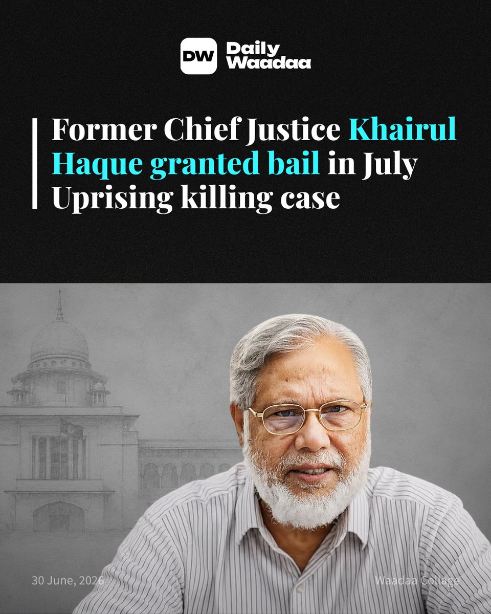 DailyWaadaa's tweet photo. Bangladesh's High Court on Tuesday granted bail to former Chief Justice ABM Khairul Haque in a case linked to the killing of a young man during the July-August 2024 anti-discrimination student movement, removing the last legal obstacle to his release from prison

Link in comments https://t.co/E1UdJhfUdv