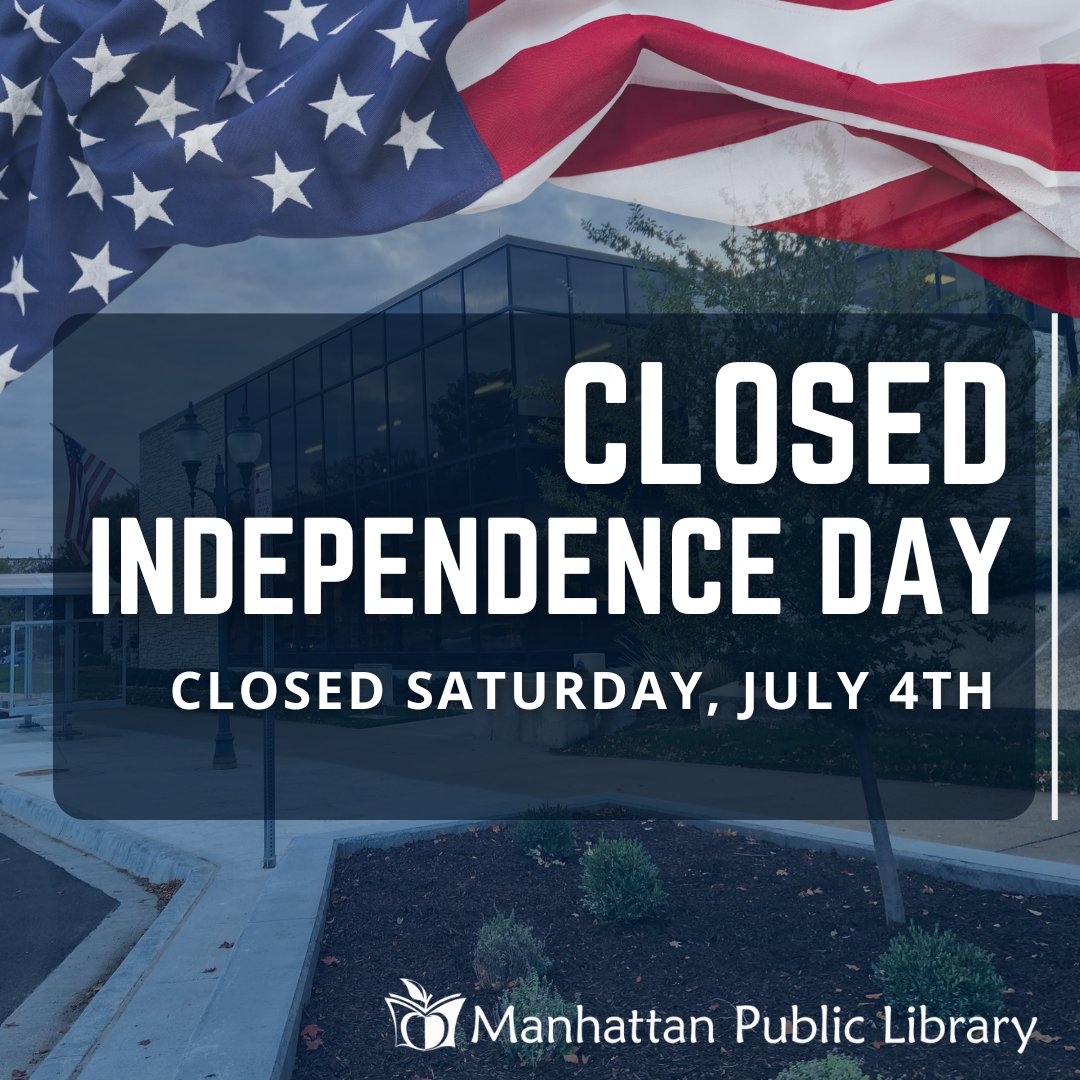 ManhattanPL's tweet photo. The library will be closed Saturday, July 4th. As our nation marks this historic semi quincentennial milestone, we join our community in reflecting on our shared history and celebrating the enduring spirit of liberty and unity. https://t.co/oW4QYgcblZ