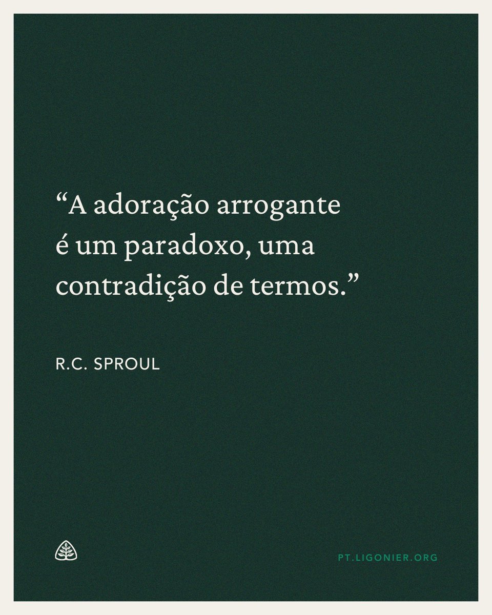 LigonierPT's tweet photo. A adoração arrogante é um paradoxo, uma contradição de termos. — R.C. Sproul https://t.co/m5pD5IfNlE