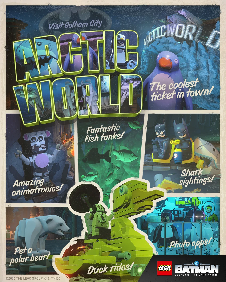 "Visit Gotham City" advertisement for LEGO® Batman™: Legacy of the Dark Knight and Arctic world, with a vintage postcard style image of Arctic World and text that reads "Visit Gotham City: Arctic World" and "The Coolest Ticket In Town". From left to right in the second row is a LEGO animatronic and text that reads "Amazing animatronics!", a LEGO fish tank and text that reads "Fantastic fish tanks!", and LEGO Batman, Catwoman, and a shark and text that reads "Shark sightings!". On the bottom row is a LEGO polar bear and text that reads "pet a polar bear!", a LEGO duck boat and text that reads "Duck rides!", and a LEGO photo op with Batman and Catwoman and text that reads "Phenomenal photo opps".