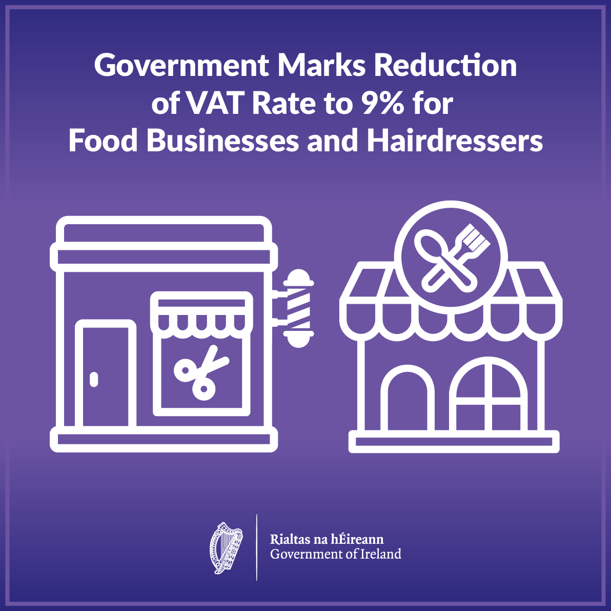 IRLDeptFinance's tweet photo. Today, Government has marked the reduction of VAT rate to 9% for restaurants, cafés, other food and catering services and hairdressers.

The rate will be reintroduced from 1 July 2026.

Read More: https://t.co/yJnEvETwpw https://t.co/sLSLtNn6bB