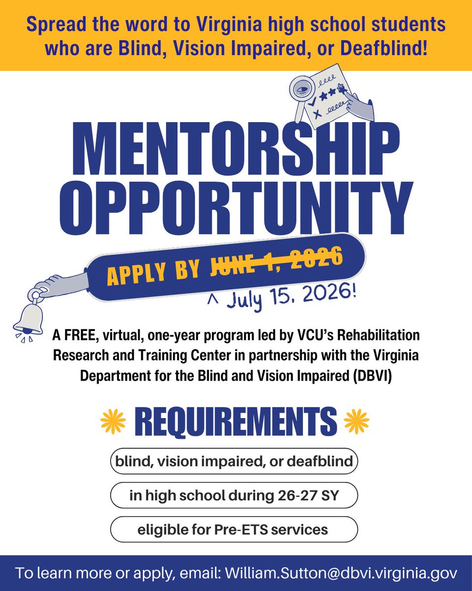 VCU_CTI's tweet photo. Deadline extension! Spread the word to VA high school students who are Blind, Vision Impaired, or Deafblind! Mentorship opportunity: apply by 7/15/2026.

A FREE, virtual, one-year program led by VCU’s RRTC in partnership with DBVI.
To apply, email William.Sutton@dbvi.virginia.gov https://t.co/JhpCsRJjC0