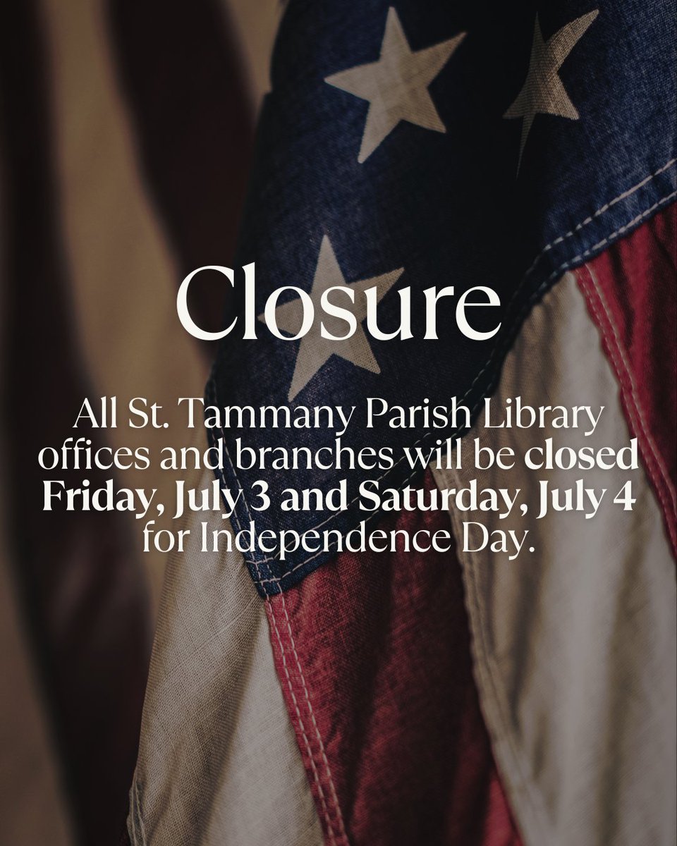 sttammanylib's tweet photo. This is a reminder patrons that all St. Tammany Parish Library offices and branches will be closed on Friday, July 3 and Saturday, July 4 for Independence Day. Thank you and have a good holiday! π½
π STPL Holiday Closures: https://t.co/ARbDsdIPph
#STPL #PublicLibrary https://t.co/EThEqIipvu