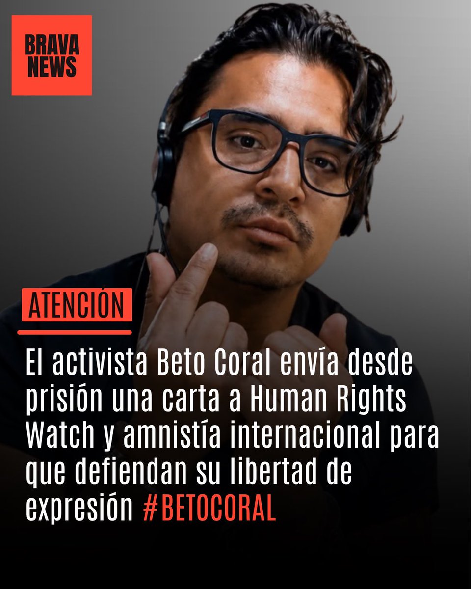 BravaNewsco's tweet photo. El activista @Betocoralg envía una carta desde prisión pidiendo a las organizaciones de derechos humanos respaldar su ejercicio de libertad de prensa, también denuncia que no ha recibido alimentos ni líquido necesario para su bienestar y hasta el momento no le han leído sus derechos, finalmente aclara que él no se quiere suicidar. #BetoCoral