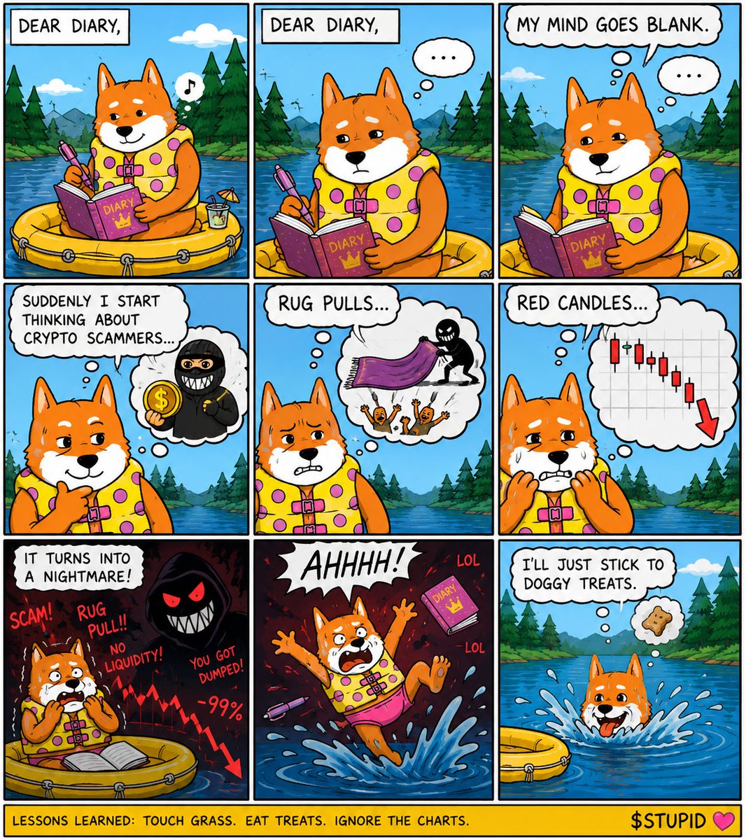 Stupid_Inu_CTO's tweet photo. Dear Diary,

Today I escaped to the middle of a peaceful lake.

Birds chirping. Trees swaying. Zero responsibilities.

Put on my emergency banana-colored life vest because I sink emotionally.

Opened my diary.

"Dear Diary..."

...

Brain immediately went:

🚨 Crypto scammers. 📉 Rug pulls. 🩸 Red candles. 💀 Portfolio -99%.

Next thing I know I'm fighting a giant red candle while a scammer is stealing my imaginary profits.

NOPE.

Jumped straight into the lake.

Fish can't launch memecoins.

10/10 would rather get eaten by a bass than watch another rug.

Anyway...

If I stop posting, check the lake.

If I keep posting, I survived.

$STUPIDINU 🛟🐶📉💦