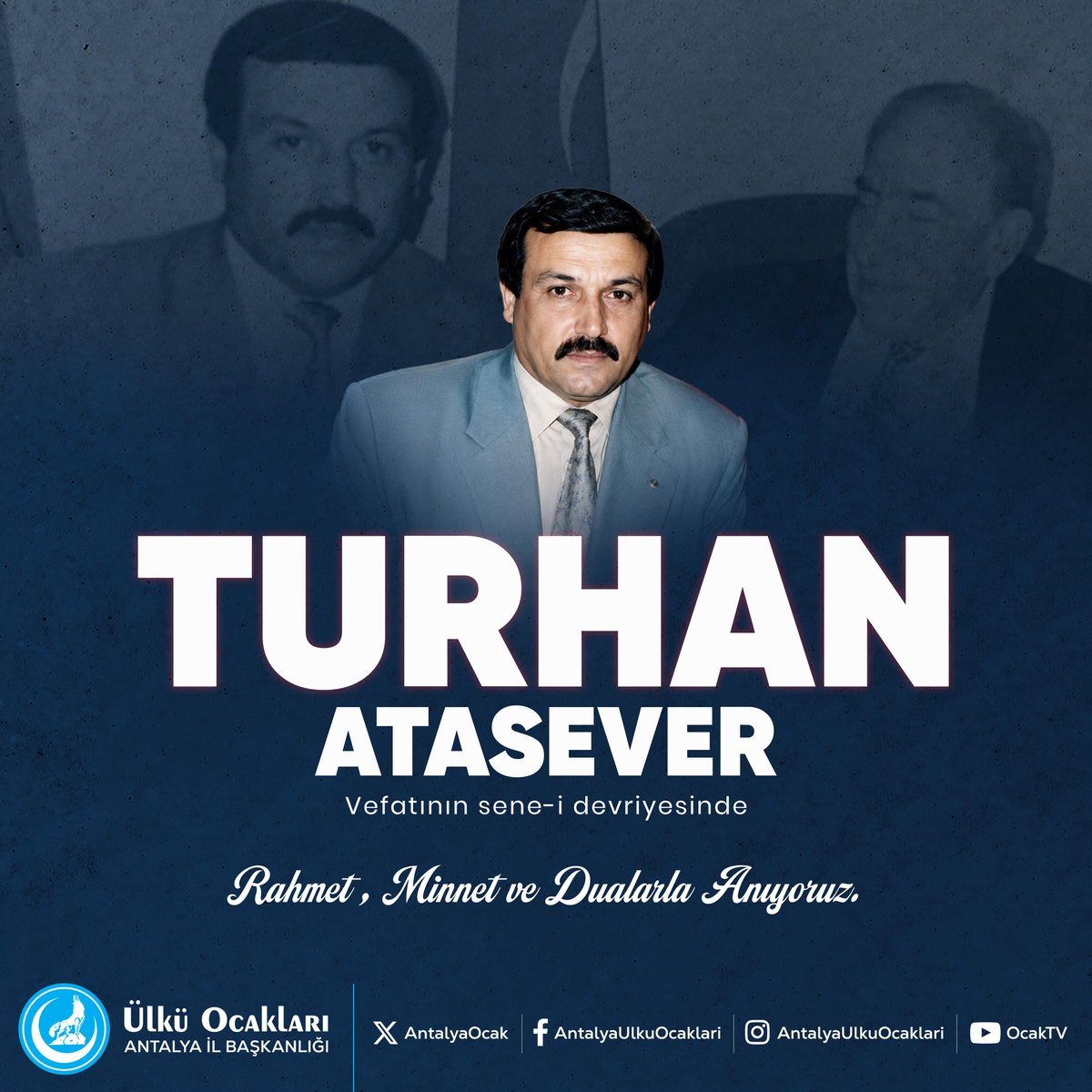 konyaaltiocak's tweet photo. Geçmiş Dönem Milliyetçi Hareket Partisi Antalya İl Başkanlarımızdan Turhan Atasever’i vefatının seneyidevriyesinde rahmet, minnet ve dualarla anıyoruz.

Ruhu şad, mekanı cennet olsun. https://t.co/EdlY7zaDyb