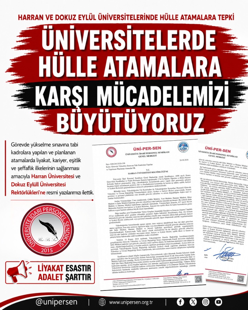 unipersen's tweet photo. ÜNİVERSİTELERDE HÜLLE ATAMALARA KARŞI MÜCADELEMİZİ BÜYÜTÜYORUZ

Üniversitelerde görev yapan liyakatli idari personel ve onlarca şef kadrosunda çalışan çalışma arkadaşımız varken, görevde yükselme sınavına tabi kadroların hülle atamalarla doldurulmaya çalışılması kabul edilemez.

Harran Üniversitesi ve Dokuz Eylül Üniversitesinde, müdürlük kadrolarına yönelik yapılan ve yapılması planlanan atamalar ile bazı sekreterlik kadrolarının hizmetin gereği için değil, geçiş kadrosu olarak kullanıldığı yönündeki iddialar sendikamıza ulaşmıştır.

Üniversitelerde fakülte, enstitü, yüksekokul ve meslek yüksekokulu sekreterlikleri; ilgili birimlerin hizmetlerinin düzenli, etkin ve sağlıklı şekilde yürütülmesi için vardır. Bu kadroların, görevde yükselme sınavına tabi müdürlük kadrolarına geçişte basamak olarak kullanılması; liyakat, kariyer, eşitlik, şeffaflık ve kurum içi adalet ilkeleriyle bağdaşmamaktadır.

2024 ve 2026 yıllarında Yükseköğretim Kurulu tarafından görevde yükselme ve unvan değişikliği sınav süreçleri işletilmişken, hâlâ sınav, objektif kriter ve liyakat yerine hülle atama yöntemlerine başvurulması, üniversite idari personelinin kariyer beklentisini zedelemekte ve çalışma barışını bozmaktadır.

ÜNİPERSEN olarak Harran Üniversitesi Rektörlüğüne ve Dokuz Eylül Üniversitesi Rektörlüğüne resmi yazılarımızı ilettik. Yazılarımızda; görevde yükselme sınavına tabi kadrolara yapılan ve yapılması planlanan atamalarda liyakat, kariyer, eşitlik ve şeffaflık ilkelerinin esas alınmasını, atamalara ilişkin bilgi ve belgelerin sendikamıza yazılı olarak bildirilmesini, fakülte, enstitü, yüksekokul ve meslek yüksekokulu sekreterliklerine yapılacak görevlendirmelerde objektif ve duyurulu kriterlerin belirlenmesini talep ettik.

Üniversiteler kimsenin kişisel tasarruf alanı değildir. “Yetki bende, istediğimi yaparım” anlayışıyla kamu kurumu yönetilemez. Kamu yönetiminde esas olan keyfilik değil; hukuk, liyakat, eşitlik ve adalettir.

ÜNİPERSEN olarak açıkça ifade ediyoruz: Üniversitelerde yapılan tüm atamaların takipçisi olacağız. Hülle atamalara karşı eylemsel ve hukuksal mücadelemizi büyüterek sürdüreceğiz.

Liyakat esastır, adalet şarttır.
Üniversite İdari Personel Sendikası
@hrumedya @universitemDEU