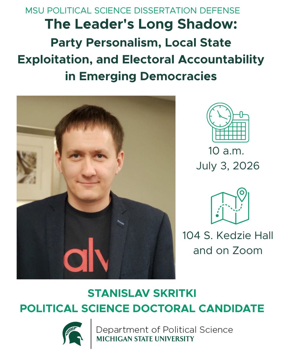 MSU_poli_sci's tweet photo. MSU PLS PhD candidate Stanislav Skritki will defend his dissertation "The Leader's Long Shadow: Party Personalism, Local State Exploitation, and Electoral Accountability in Emerging Democracies" this Friday. Best of luck, Stanislav!
#MSUSocialScience #YesPLS https://t.co/Wp987tq5kB