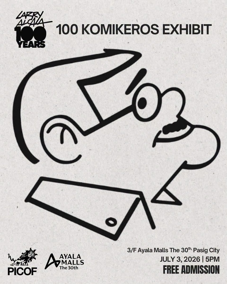 KomiketPH's tweet photo. LARRY ALCALA 100 YEARS: Tribute Exhibit &amp; 100 Komikeros

3/F Ayala Malls The 30th, Pasig City
Opening Reception: July 3, 2026 | 5:00 PM
Part of the Philippine International Comics Festival (PICOF) 2026 | July 10–12, 2026

Free Admission
#PICOF2026
#LarryAlcalax100Komikeros https://t.co/XIsXgLSieI