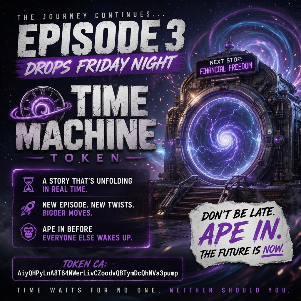GloryOnChain's tweet photo. ⏳ Episode 3 drops Friday night.

The timeline has no idea what's coming.

If you've been watching from the sidelines, this is your last warning before the next chapter unfolds. 👀

Time Machine Token isn't just another meme... it's a story being written in real time.

APE before the episode drops, not after everyone starts asking for the CA.

CA:
AiyQHPyLnA8T64NWerLivCZoodvQBTymDcQhNVa3pump

See you Friday. 🚀

#Sol #TimeMachine #Moon @88mphcoin