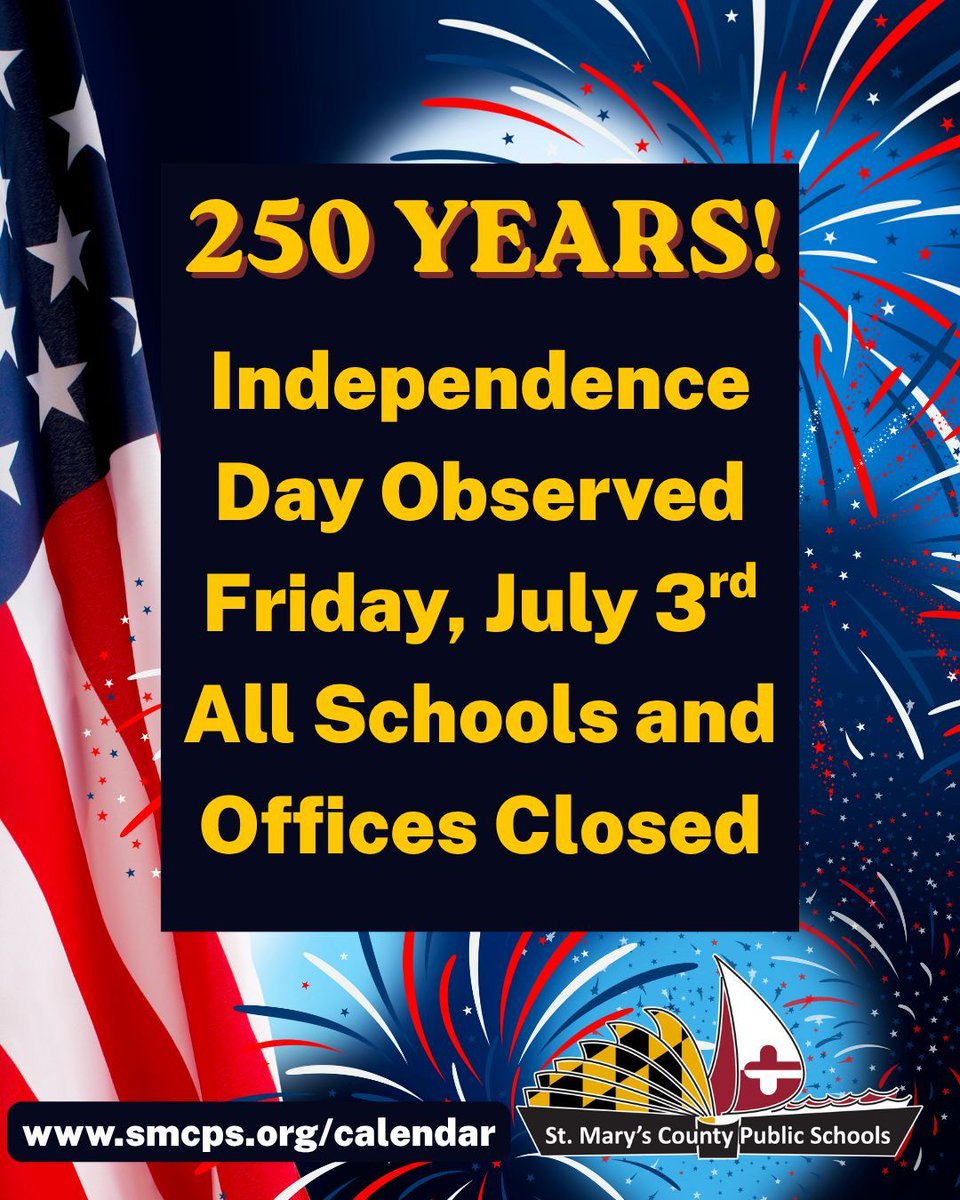 SMCPS_MD's tweet photo. This Friday, July 3rd, 2026, all Schools and Offices will be closed in observance of the July 4th Holiday. https://t.co/hFQTrAby1C
