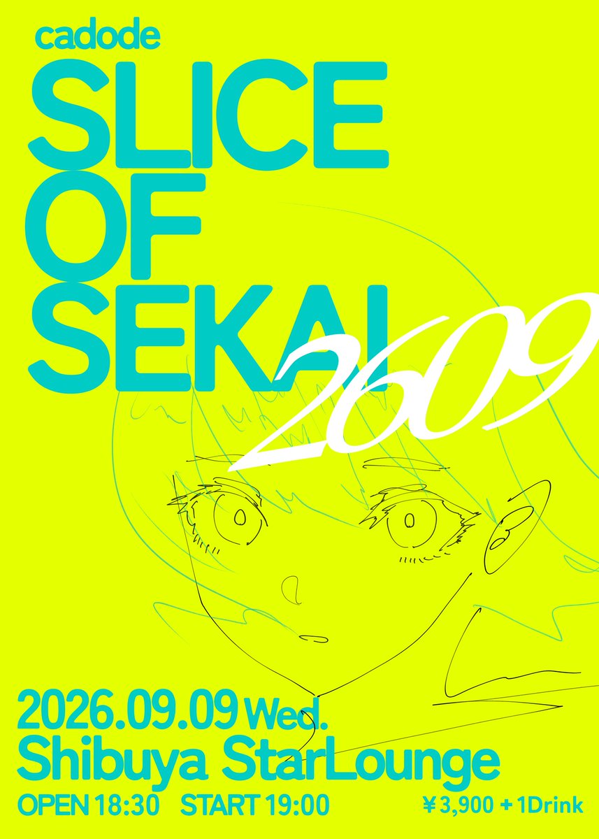 cadode_'s tweet photo. 【 LIVE 】

SLICE OF SEKAI 開催決定！

■公演情報
📅9/9(水)渋谷STAR LOUNGE
OPEN18:30 START19:00

🎟️スタンディング：¥3,900+1D

⏱️先行受付期間：7/12(日) 23:59 まで

📝詳細はこちら
https://t.co/DrP9xrvCMs

#cadode https://t.co/duqdg9Ue9a