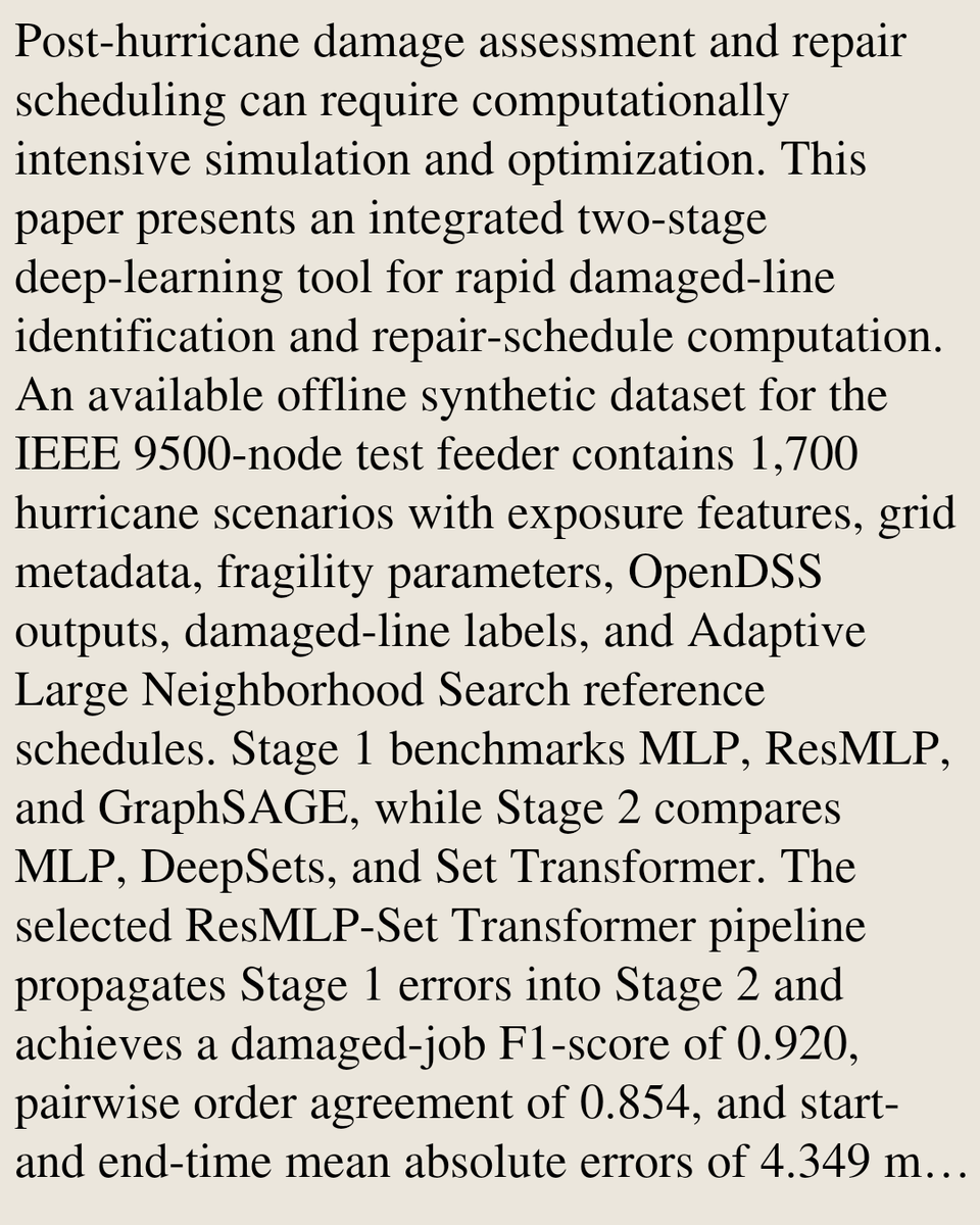 SystemsAndCtrl's tweet photo. An Integrated Two-Stage Deep-Learning Tool for Rapid Post-Hurricane Damage Identification and Repair Scheduling

Hooman Torkaman, Ellis Oti Boateng, …
https://t.co/0GZ1j2yycN [𝚎𝚎𝚜𝚜.𝚂𝚈 𝚌𝚜.𝙻𝙶]
💬Submitted to the 2026 North American Power Symposium (NAPS 2026) https://t.co/KMj6RfXIvn