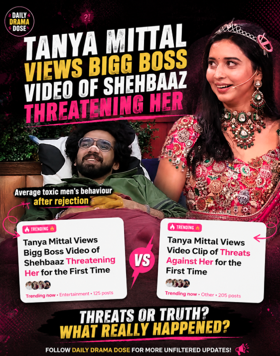 The_Drama_Dose's tweet photo. 🚨 Tanya Mittal finally watched the viral Bigg Boss clip

The controversy around the alleged threats by Shehbaaz is back in the spotlight, with multiple headlines trending across X. 👀

Is this a case of context being revisited, or are old wounds being reopened?

What's your take? 👇

#TanyaMittal #Shehbaaz #BiggBoss19 #BiggBossOTT   #DailyDramaDose #AmaalMallik
