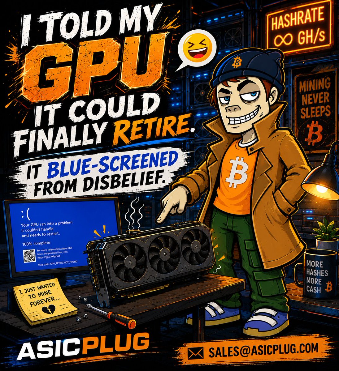 asicplug_'s tweet photo. When your GPU hears it's finally getting to retire... and immediately crashes.
Time to let the ASICs handle the heavy lifting. π
#CryptoMining #GPU #ASICMiner #BitcoinMining #MiningMeme #CryptoHumor #MiningLife #MiningRig #BTC #ASICPlug https://t.co/LeECT9Wh82