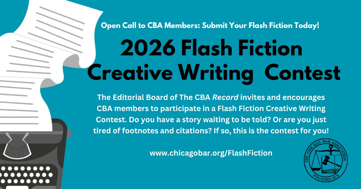 ChicagoBarAssoc's tweet photo. CBA Members! Flex your creativity and submit a "Flash Fiction" story by July 31. See guidelines here: https://t.co/KKo4U60ArW. Did you miss reading last year's winner... "He'll Have Plenty of Time to Write Now" by @JackLeyhane? Check it out here:https://t.co/1EU9ucl99v. https://t.co/gAfnRb0ph8