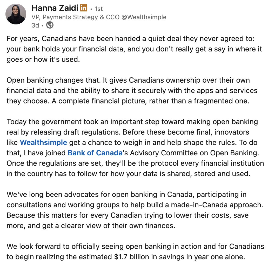 mkatchen's tweet photo. Open banking is finally getting real in Canada.

What it means: your financial data belongs to you, not your bank. You decide where it goes.

Amazing to see @HannaFZaidi on the Bank of Canada's Advisory Committee helping shape the framework. We've pushed for this for years because it's a win for every Canadian trying to save more and see their finances clearly.

A more open system is good for Canadians and overdue.