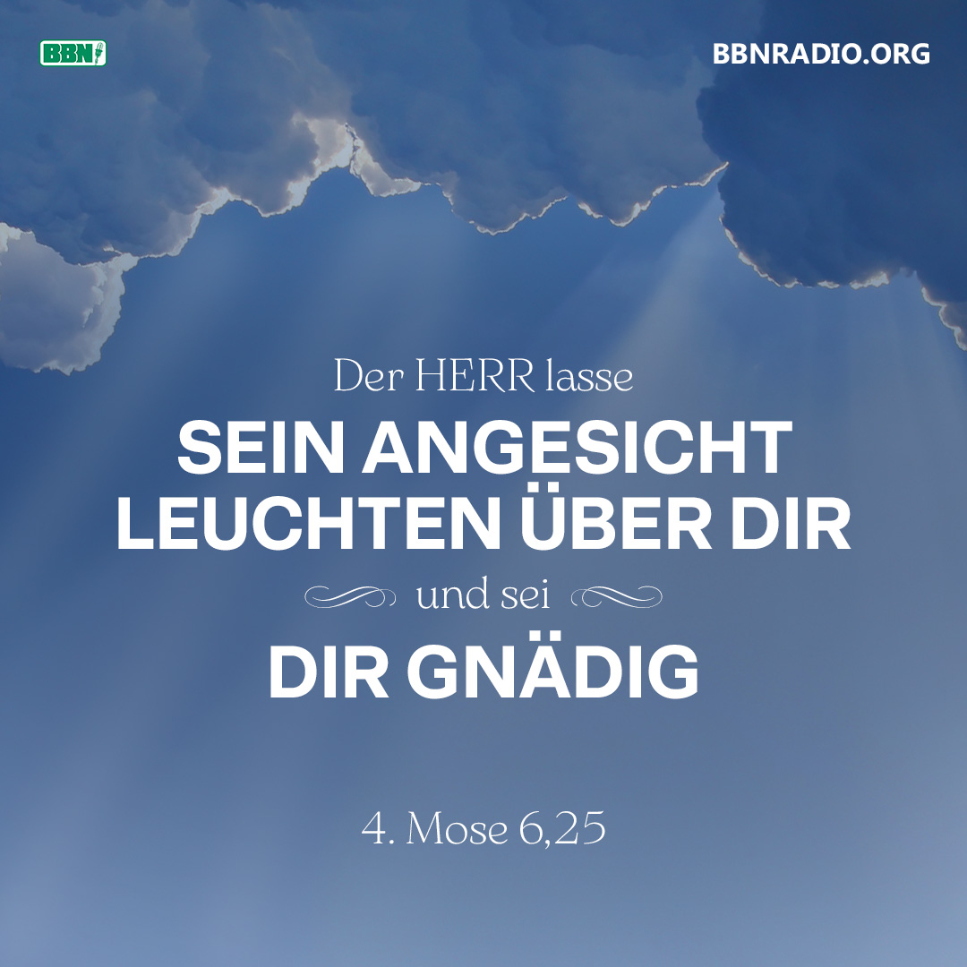 BBNDeutsch's tweet photo. DER PRIESTLICHE SEGEN
Der HERR segne dich und behüte dich; der HERR lasse sein Angesicht leuchten über dir und sei dir gnädig; der HERR hebe sein Angesicht über dich und gebe dir Frieden. 
Kostenlos! Bibelkurse bei BBN belegen MEHR https://t.co/rQeYcI4G4i https://t.co/qfftxuvC0K